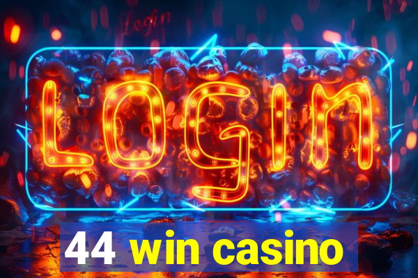 44 win casino